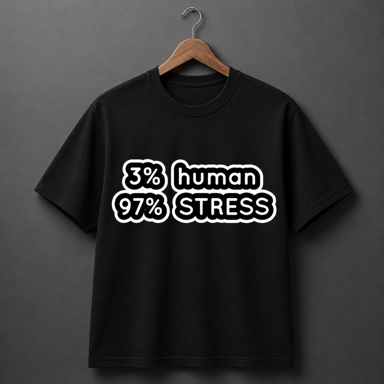 3% Human 97% Stress Black T-Shirt
