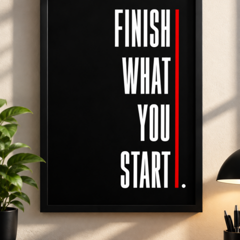 Finish What You Start – Motivational Black Framed Wall Art