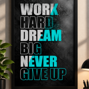 Work Hard Dream Big Motivational Framed Wall Art Poster